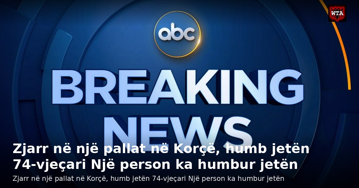 Zjarr në një pallat në Korçë, humb jetën 74-vjeçari Një person ka humbur jetën