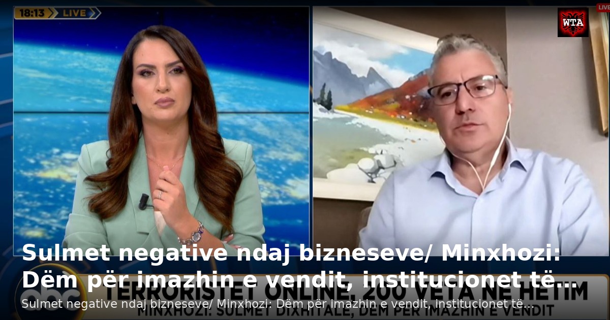 Sulmet negative ndaj bizneseve/ Minxhozi: Dëm për imazhin e vendit, institucionet të…