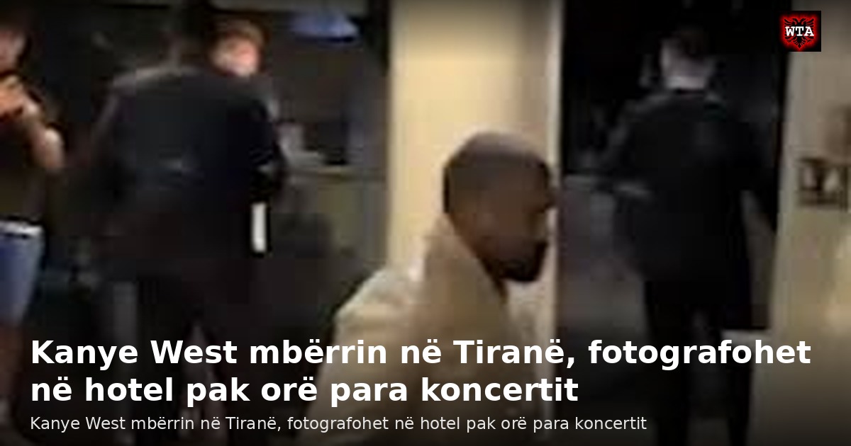 Kanye West mbërrin në Tiranë, fotografohet në hotel pak orë para koncertit