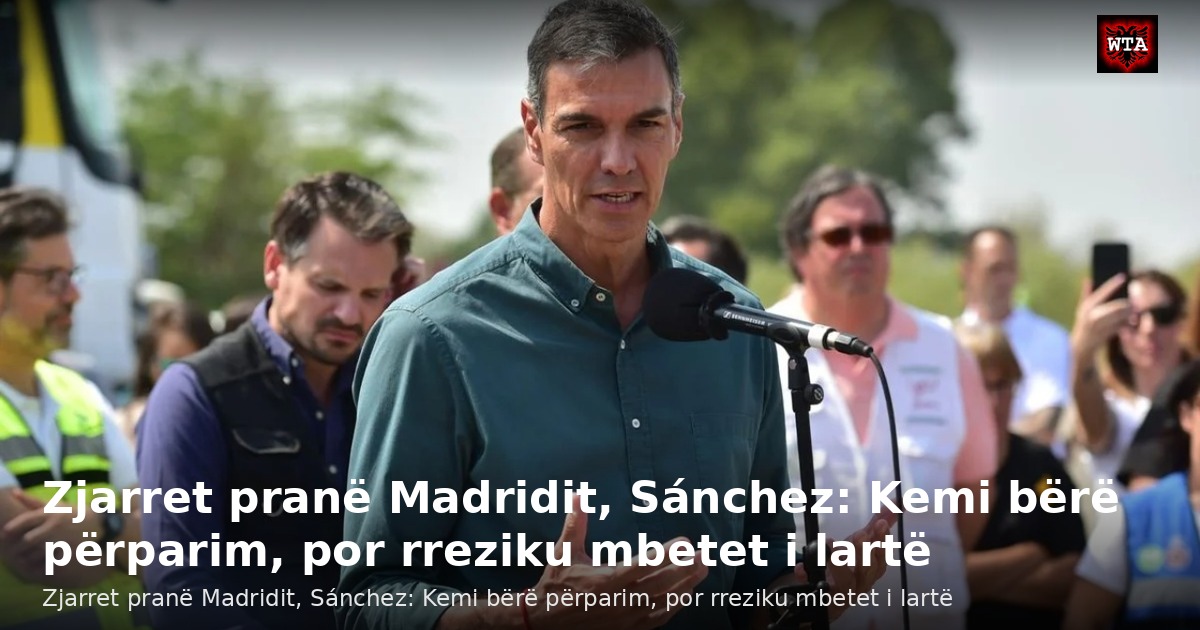 Zjarret pranë Madridit, Sánchez: Kemi bërë përparim, por rreziku mbetet i lartë