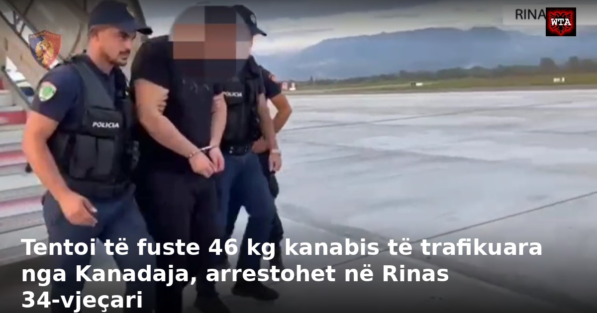 Tentoi të fuste 46 kg kanabis të trafikuara nga Kanadaja, arrestohet në Rinas 34-vjeçari