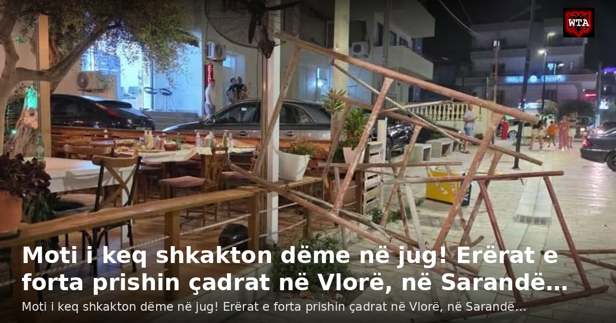 Moti i keq shkakton dëme në jug! Erërat e forta prishin çadrat në Vlorë, në Sarandë…