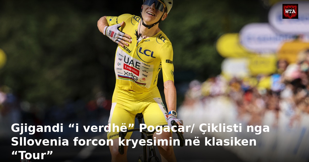 Gjigandi “i verdhë” Pogacar/ Çiklisti nga Sllovenia forcon kryesimin në klasiken “Tour”