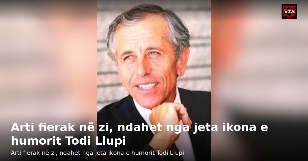 Arti fierak në zi, ndahet nga jeta ikona e humorit Todi Llupi