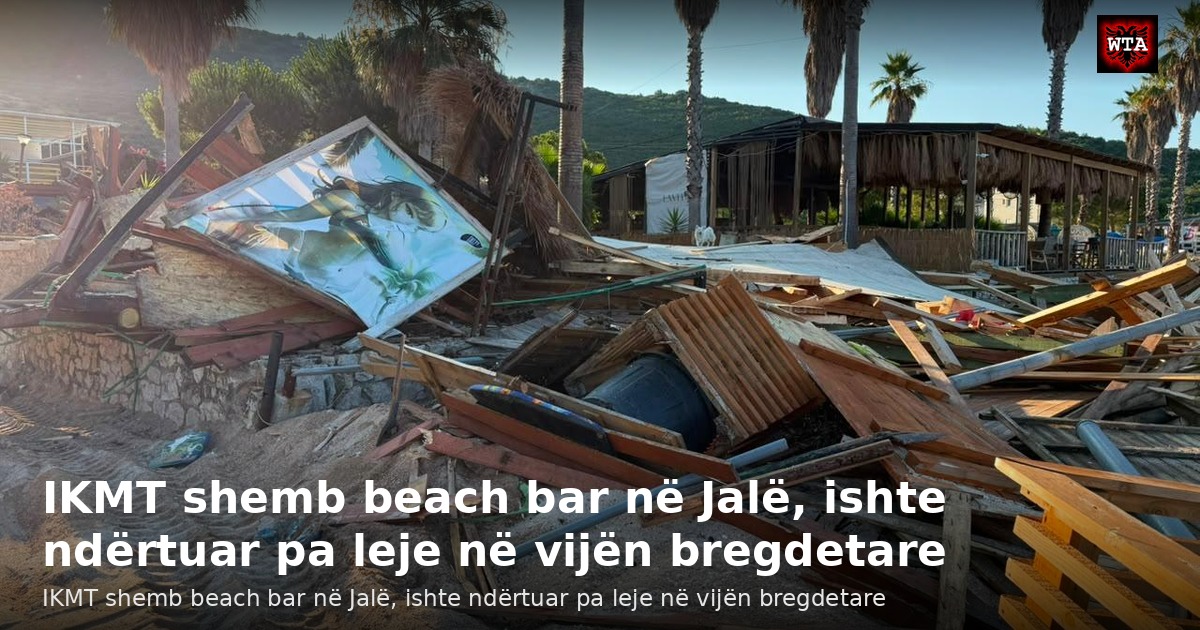 IKMT shemb beach bar në Jalë, ishte ndërtuar pa leje në vijën bregdetare
