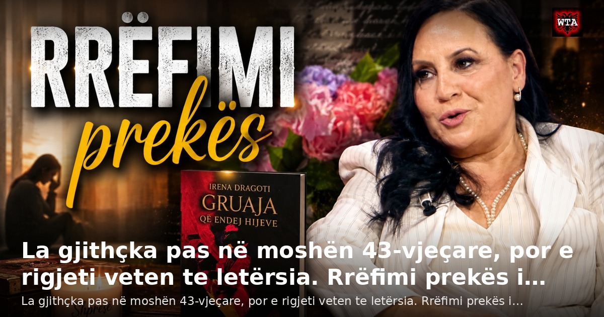 La gjithçka pas në moshën 43-vjeçare, por e rigjeti veten te letërsia. Rrëfimi prekës i…