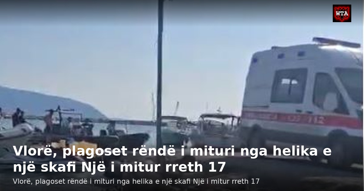 Vlorë, plagoset rëndë i mituri nga helika e një skafi Një i mitur rreth 17
