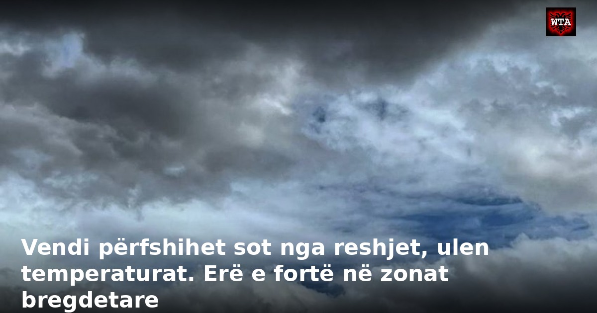 Vendi përfshihet sot nga reshjet, ulen temperaturat. Erë e fortë në zonat bregdetare