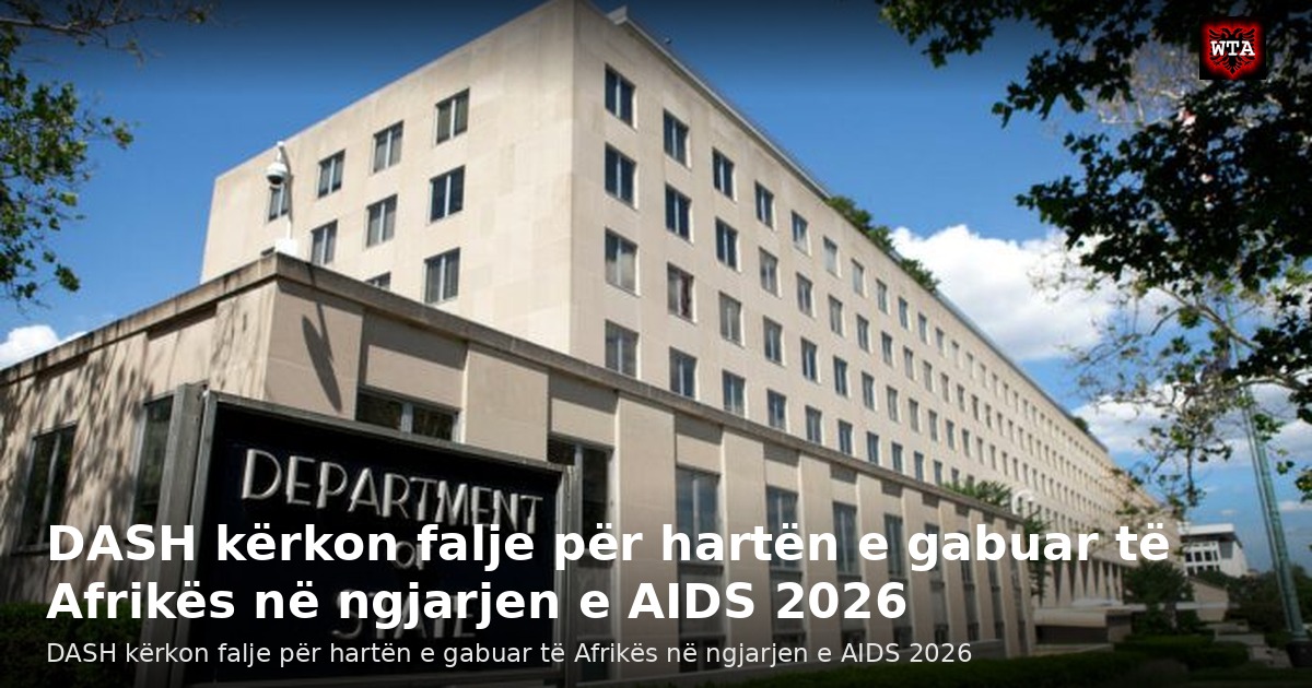 DASH kërkon falje për hartën e gabuar të Afrikës në ngjarjen e AIDS 2026