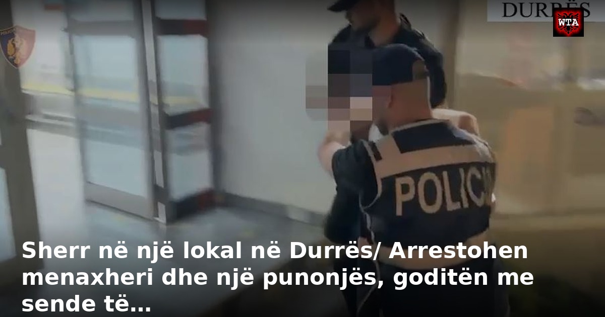 Sherr në një lokal në Durrës/ Arrestohen menaxheri dhe një punonjës, goditën me sende të…