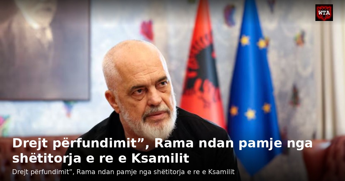 Drejt përfundimit”, Rama ndan pamje nga shëtitorja e re e Ksamilit