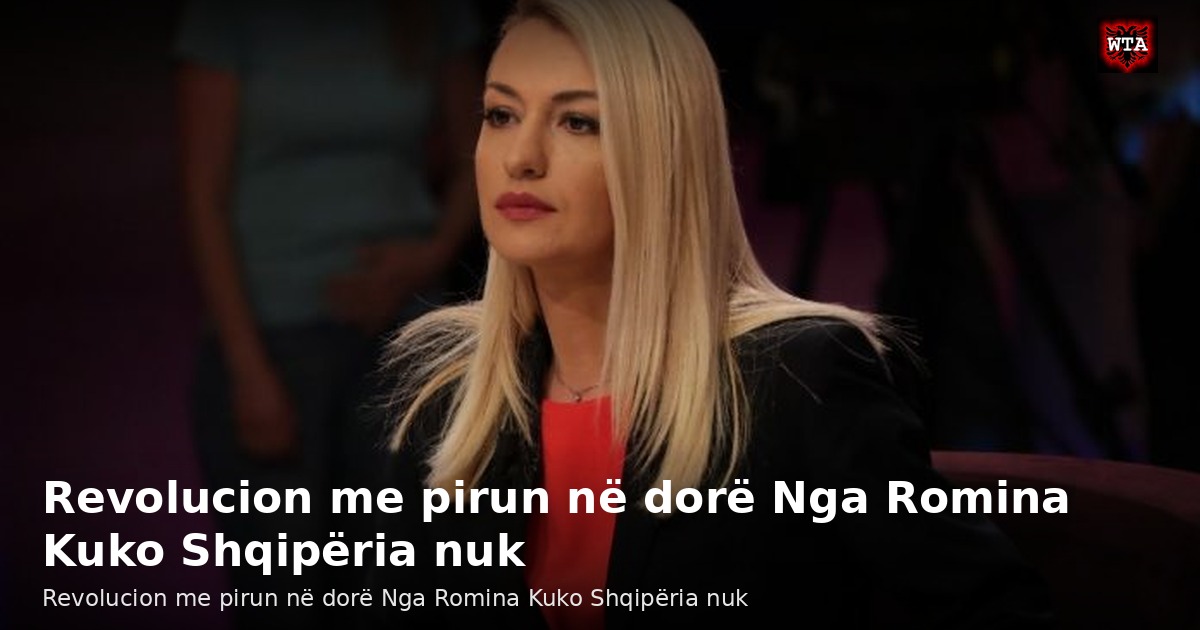 Revolucion me pirun në dorë Nga Romina Kuko Shqipëria nuk