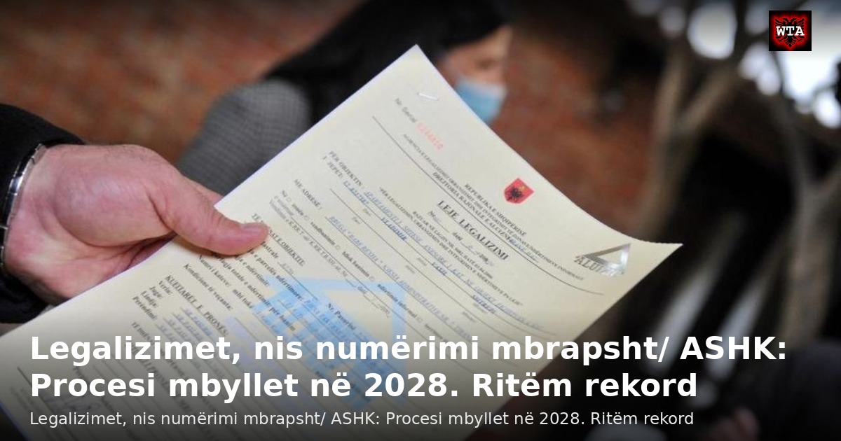 Legalizimet, nis numërimi mbrapsht/ ASHK: Procesi mbyllet në 2028. Ritëm rekord