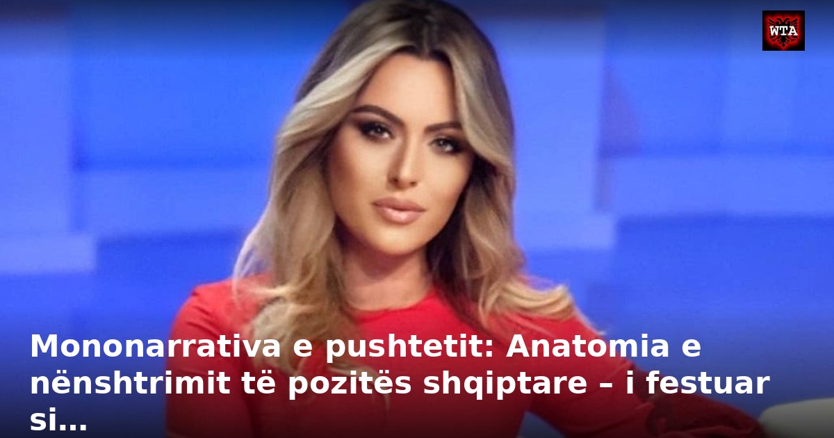 Mononarrativa e pushtetit: Anatomia e nënshtrimit të pozitës shqiptare – i festuar si…