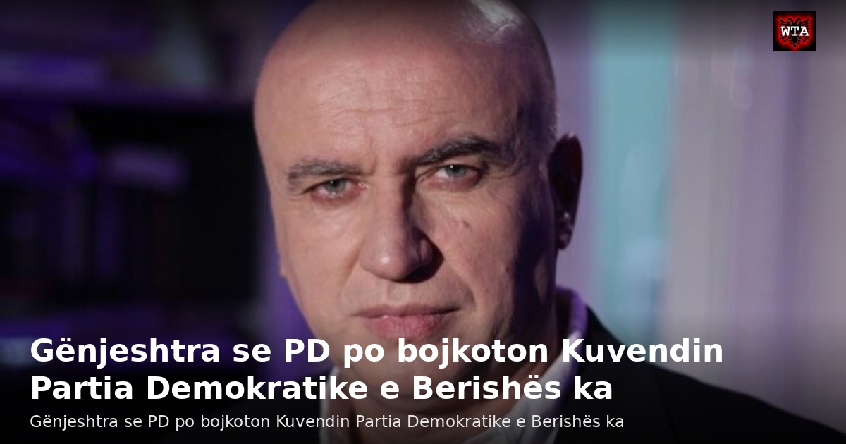 Gënjeshtra se PD po bojkoton Kuvendin Partia Demokratike e Berishës ka