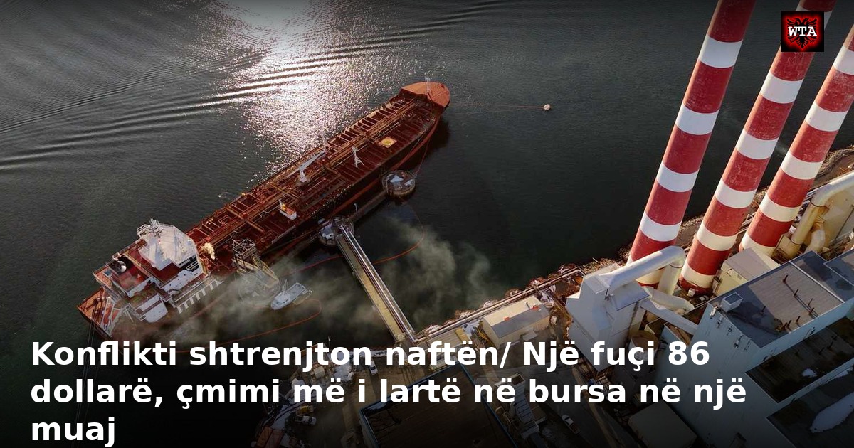 Konflikti shtrenjton naftën/ Një fuçi 86 dollarë, çmimi më i lartë në bursa në një muaj
