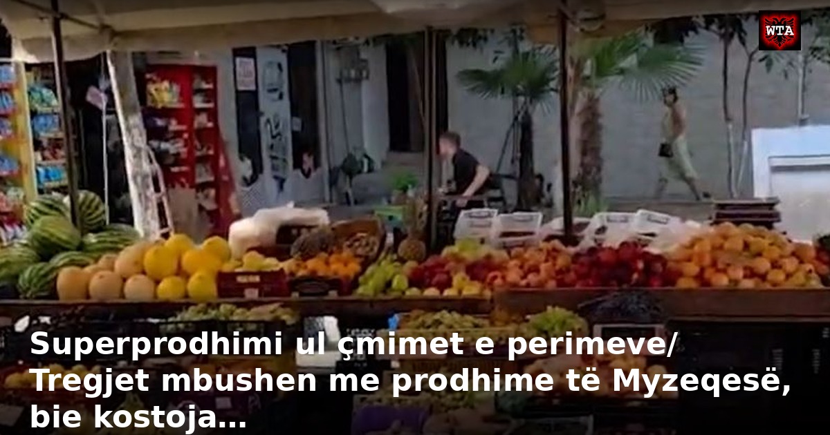 Superprodhimi ul çmimet e perimeve/ Tregjet mbushen me prodhime të Myzeqesë, bie kostoja…