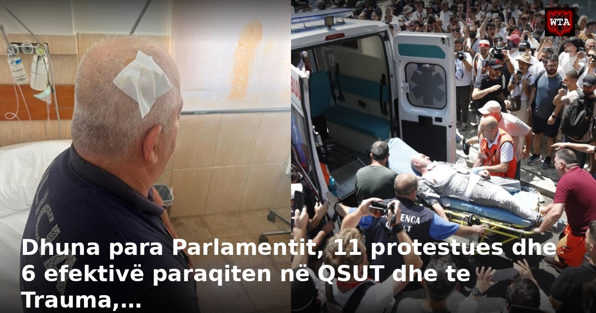 Dhuna para Parlamentit, 11 protestues dhe 6 efektivë paraqiten në QSUT dhe te Trauma,…