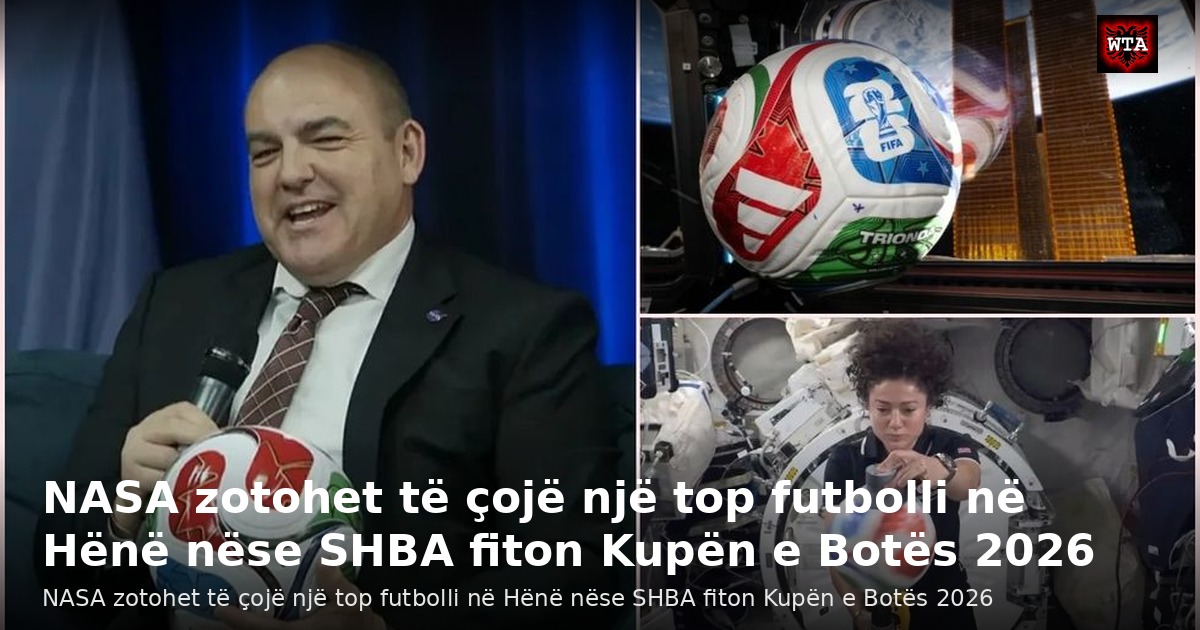 NASA zotohet të çojë një top futbolli në Hënë nëse SHBA fiton Kupën e Botës 2026