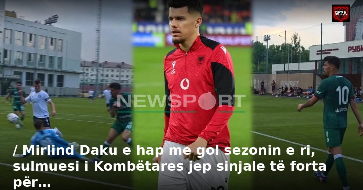 / Mirlind Daku e hap me gol sezonin e ri, sulmuesi i Kombëtares jep sinjale të forta për…