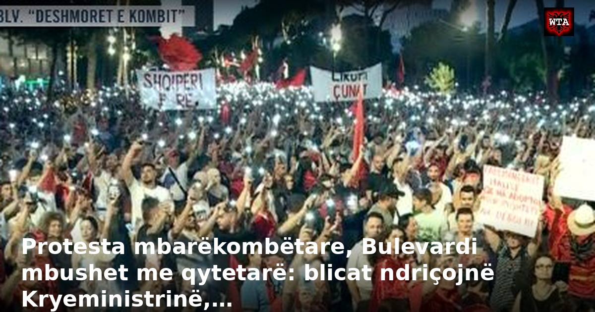Protesta mbarëkombëtare, Bulevardi mbushet me qytetarë: blicat ndriçojnë Kryeministrinë,…