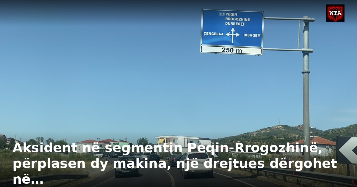 Aksident në segmentin Peqin-Rrogozhinë, përplasen dy makina, një drejtues dërgohet në…
