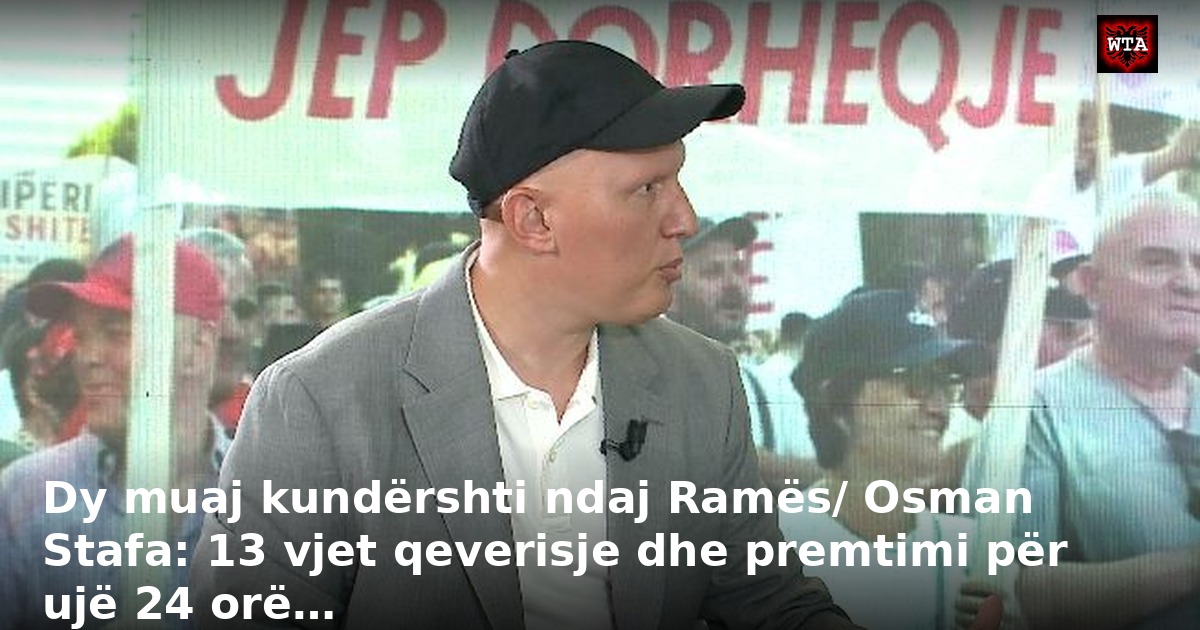 Dy muaj kundërshti ndaj Ramës/ Osman Stafa: 13 vjet qeverisje dhe premtimi për ujë 24 orë…