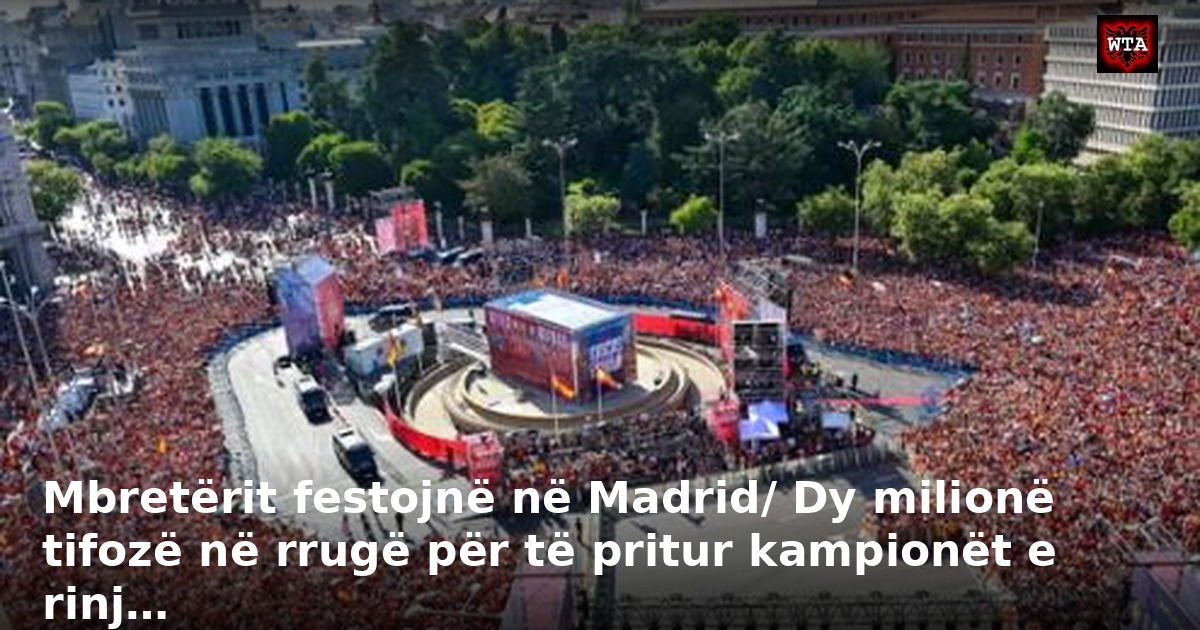 Mbretërit festojnë në Madrid/ Dy milionë tifozë në rrugë për të pritur kampionët e rinj…