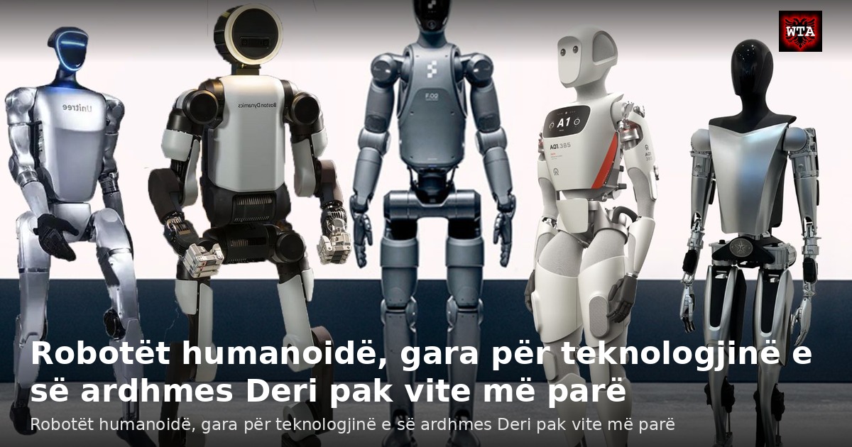 Robotët humanoidë, gara për teknologjinë e së ardhmes Deri pak vite më parë