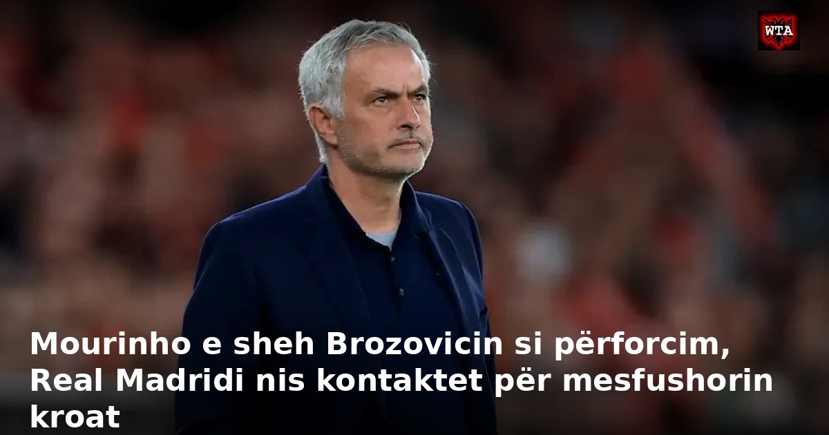 Mourinho e sheh Brozovicin si përforcim, Real Madridi nis kontaktet për mesfushorin kroat