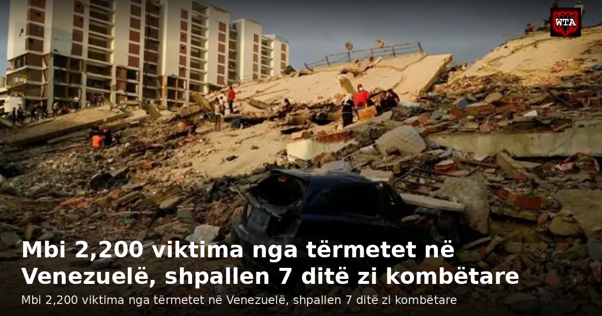 Mbi 2,200 viktima nga tërmetet në Venezuelë, shpallen 7 ditë zi kombëtare