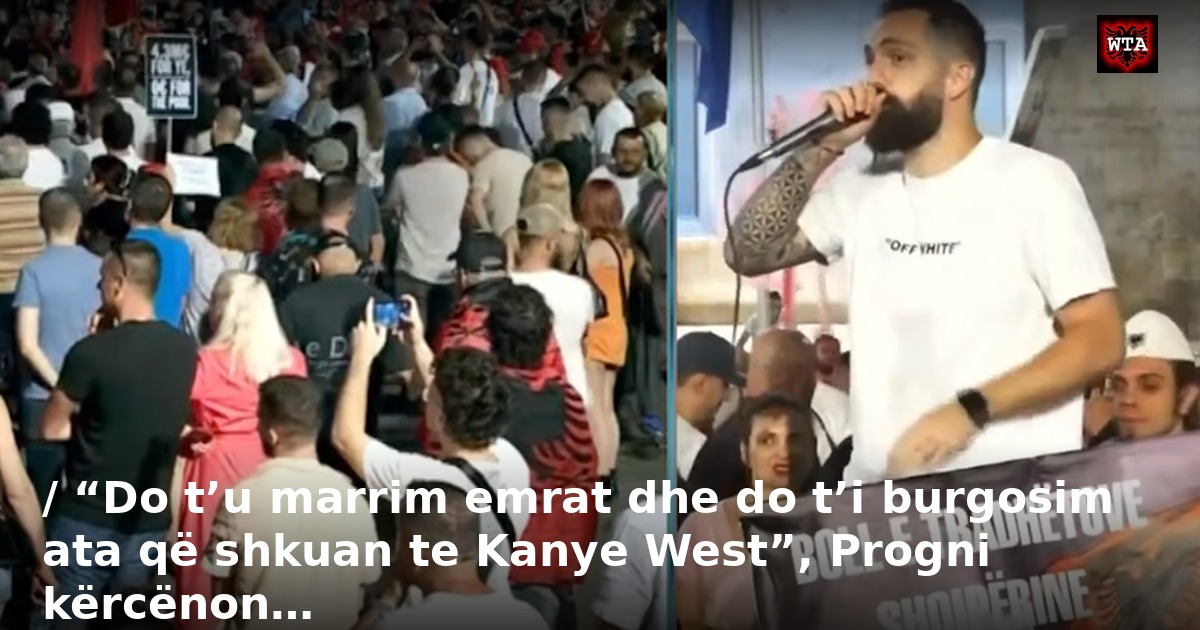 / “Do t’u marrim emrat dhe do t’i burgosim ata që shkuan te Kanye West”, Progni kërcënon…
