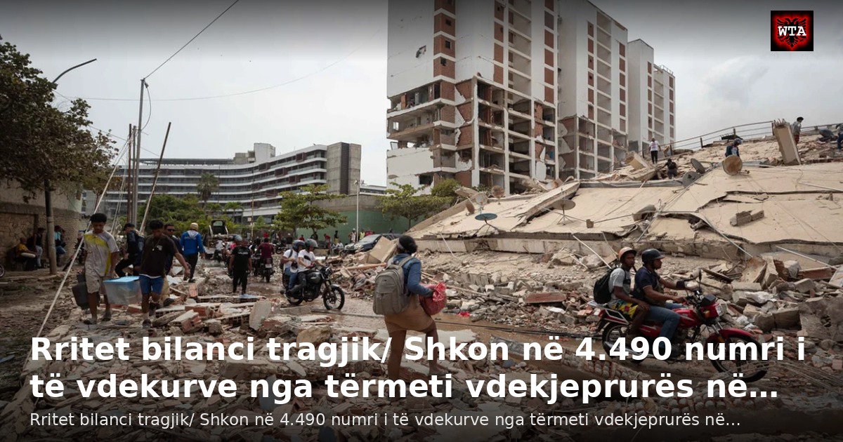 Rritet bilanci tragjik/ Shkon në 4.490 numri i të vdekurve nga tërmeti vdekjeprurës në…