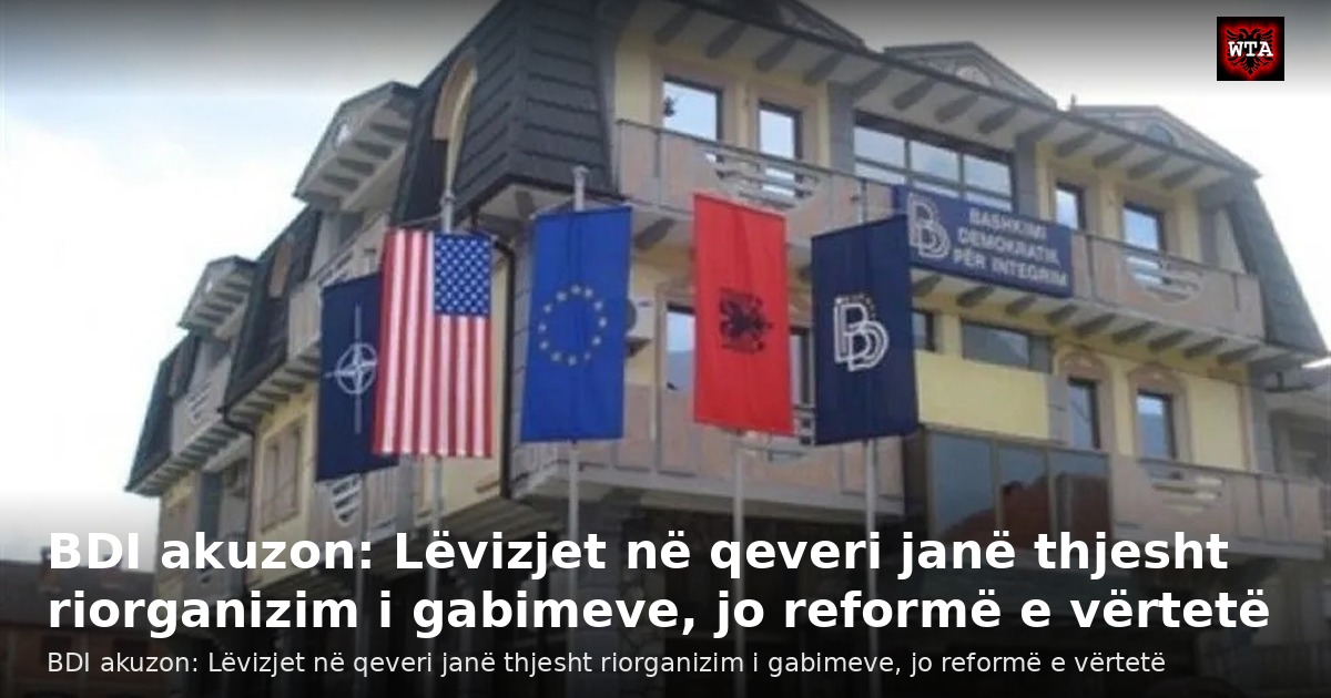 BDI akuzon: Lëvizjet në qeveri janë thjesht riorganizim i gabimeve, jo reformë e vërtetë