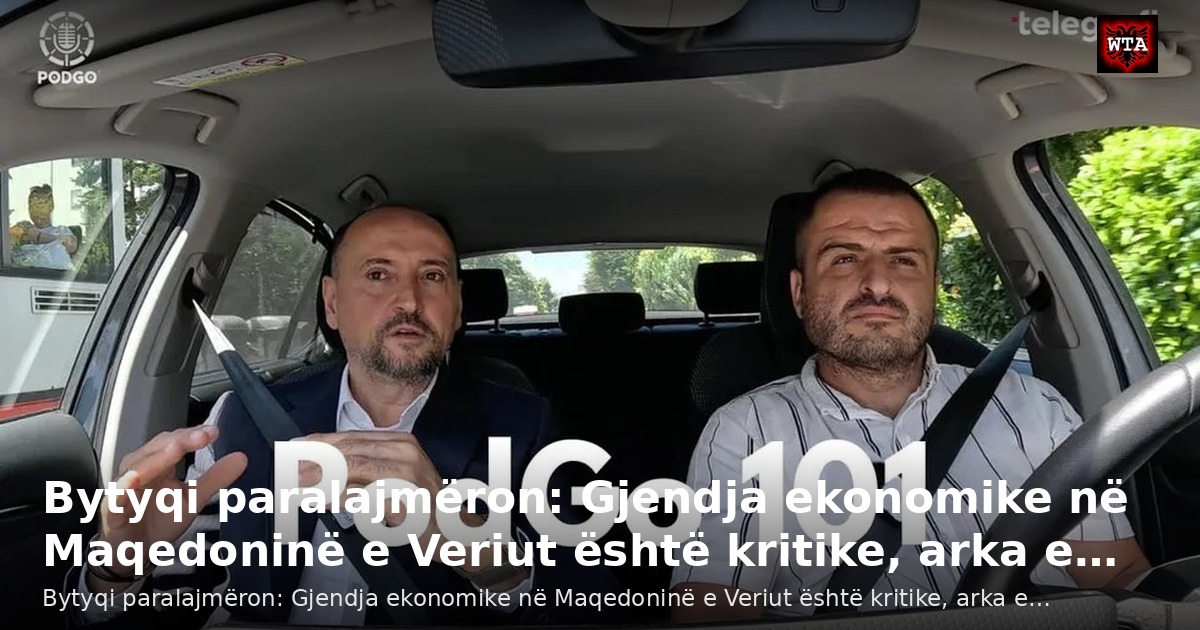Bytyqi paralajmëron: Gjendja ekonomike në Maqedoninë e Veriut është kritike, arka e…