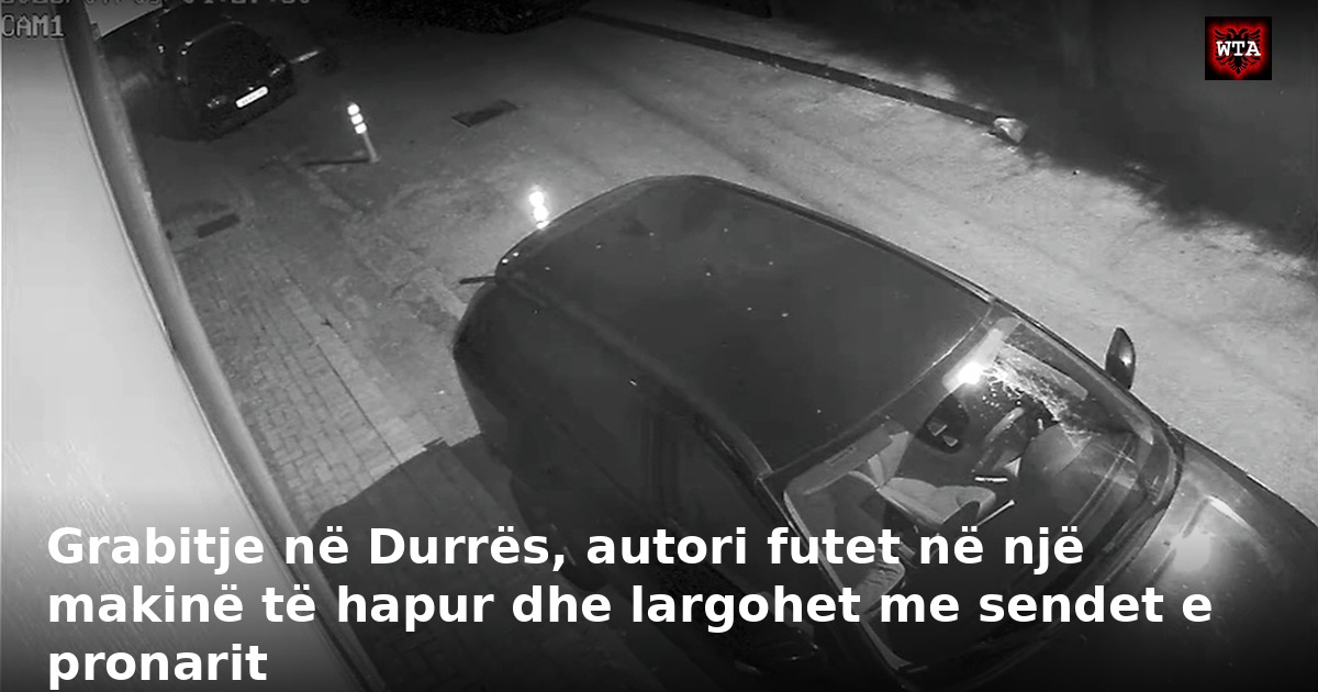 Grabitje në Durrës, autori futet në një makinë të hapur dhe largohet me sendet e pronarit