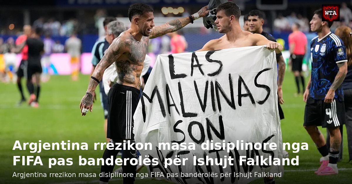 Argjentina rrezikon masa disiplinore nga FIFA pas banderolës për Ishujt Falkland