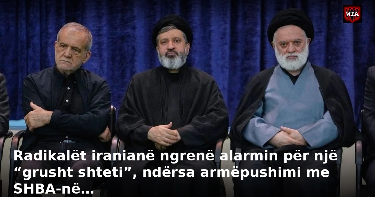 Radikalët iranianë ngrenë alarmin për një “grusht shteti”, ndërsa armëpushimi me SHBA-në…