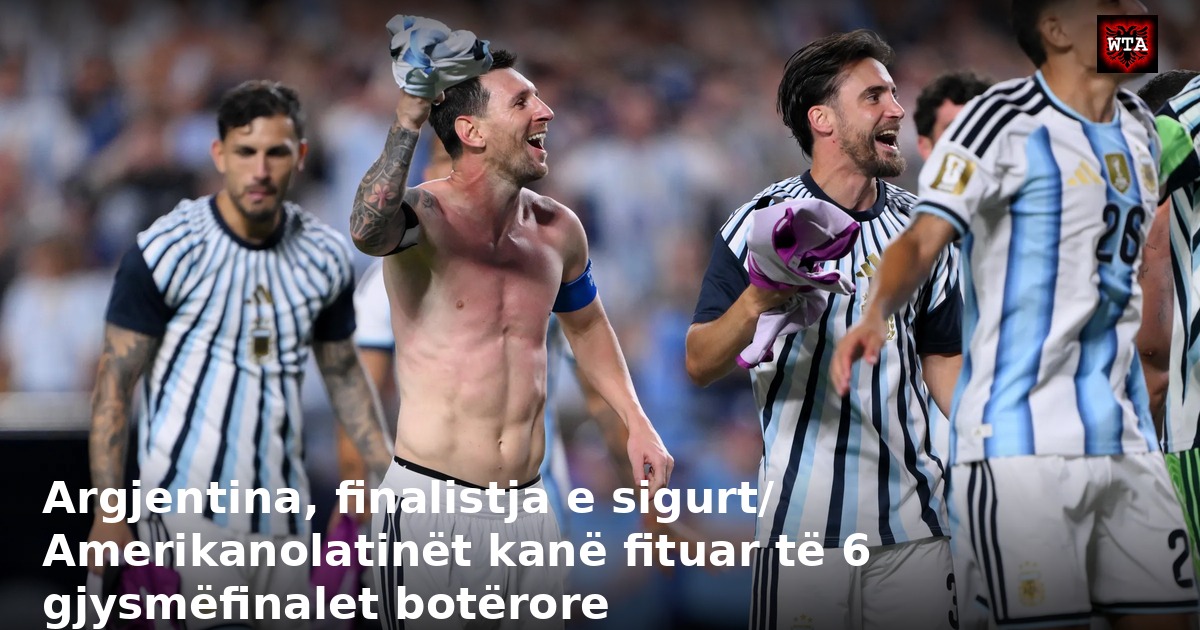 Argjentina, finalistja e sigurt/ Amerikanolatinët kanë fituar të 6 gjysmëfinalet botërore