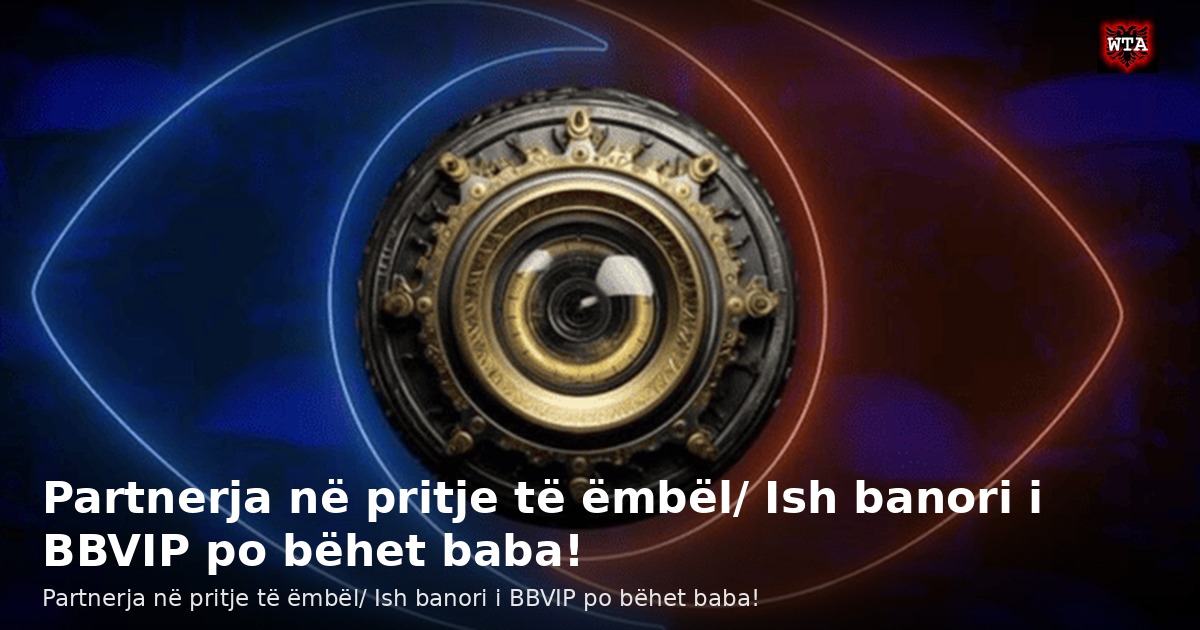 Partnerja në pritje të ëmbël/ Ish banori i BBVIP po bëhet baba!