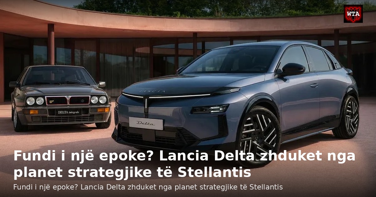 Fundi i një epoke? Lancia Delta zhduket nga planet strategjike të Stellantis