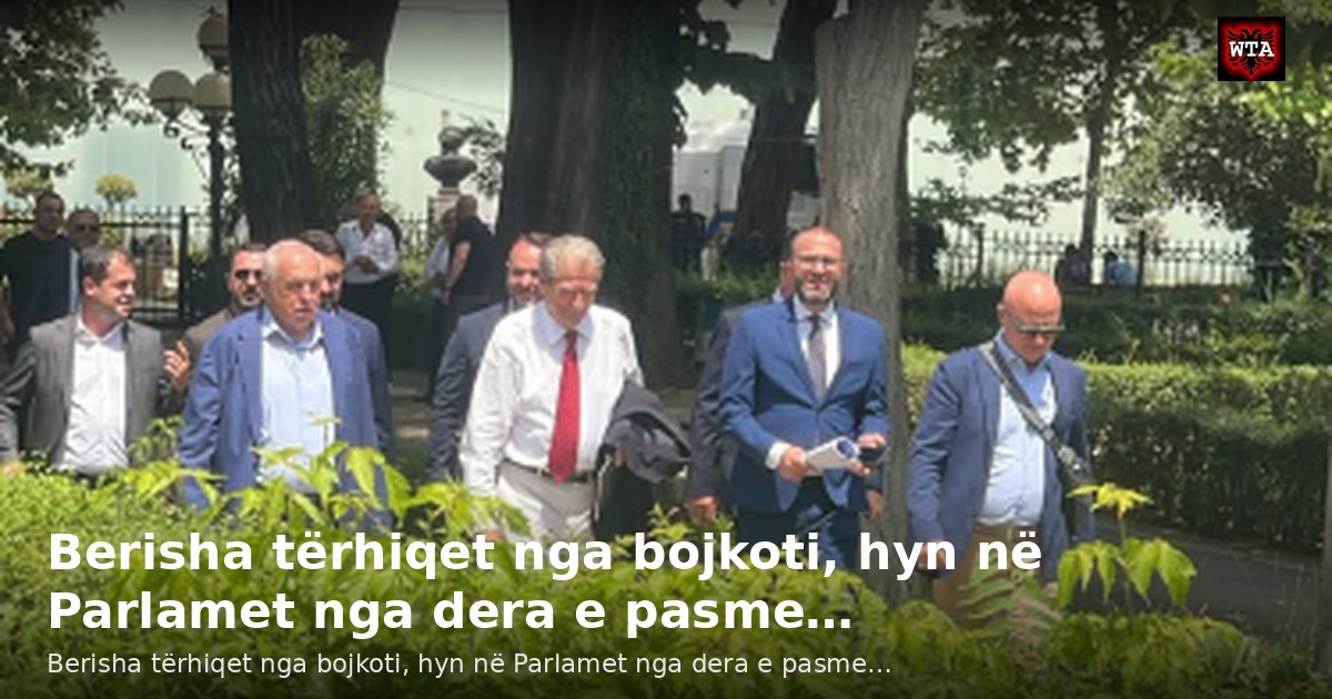 Berisha tërhiqet nga bojkoti, hyn në Parlamet nga dera e pasme…