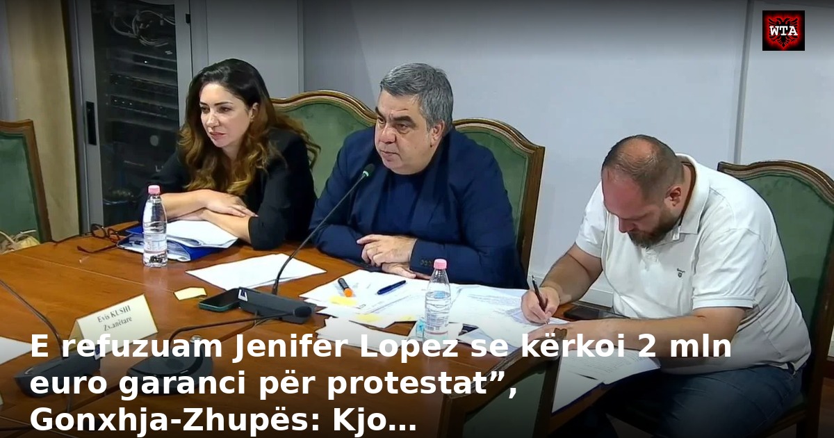 E refuzuam Jenifer Lopez se kërkoi 2 mln euro garanci për protestat”, Gonxhja-Zhupës: Kjo…