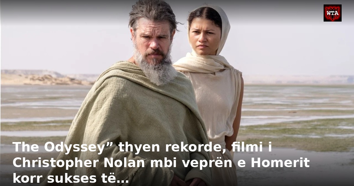 The Odyssey” thyen rekorde, filmi i Christopher Nolan mbi veprën e Homerit korr sukses të…