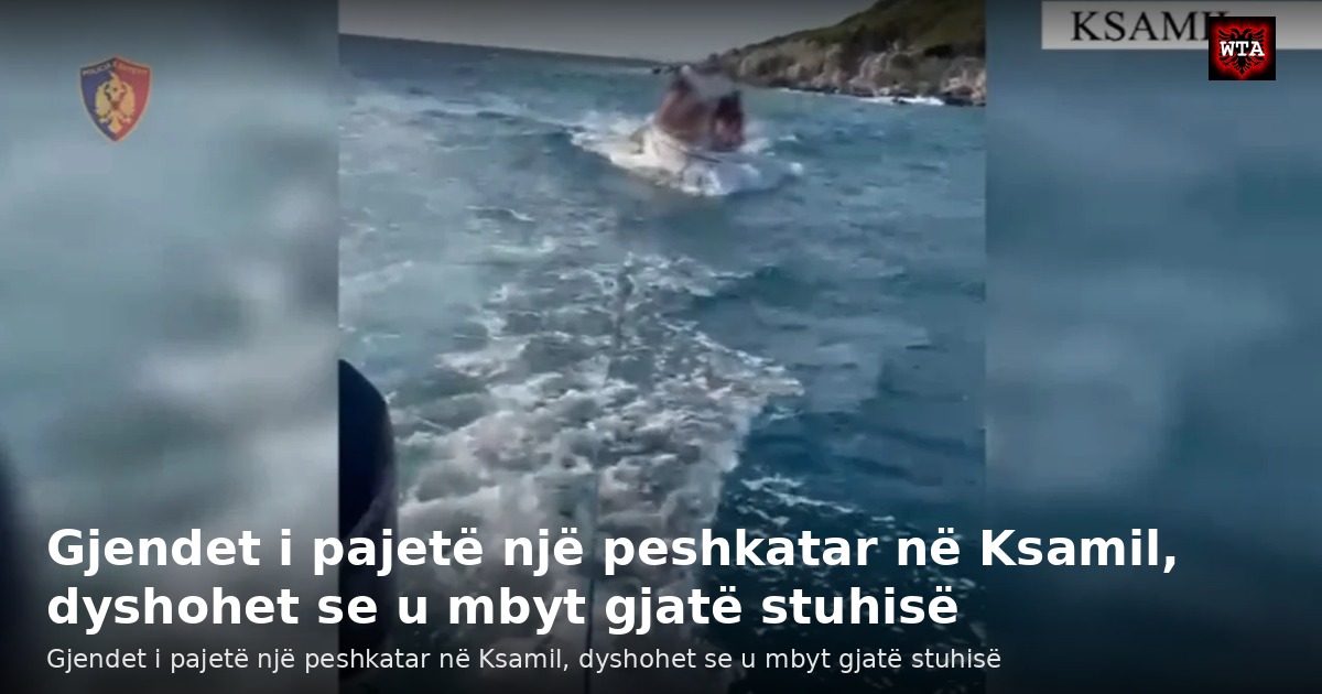 Gjendet i pajetë një peshkatar në Ksamil, dyshohet se u mbyt gjatë stuhisë