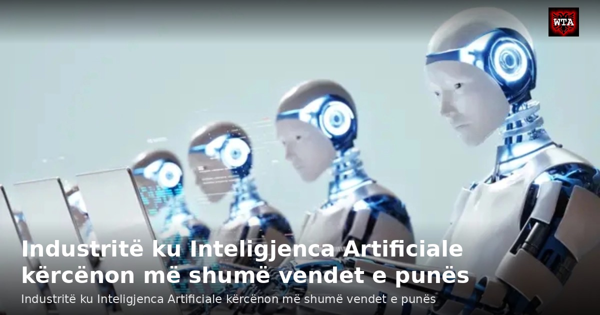 Industritë ku Inteligjenca Artificiale kërcënon më shumë vendet e punës