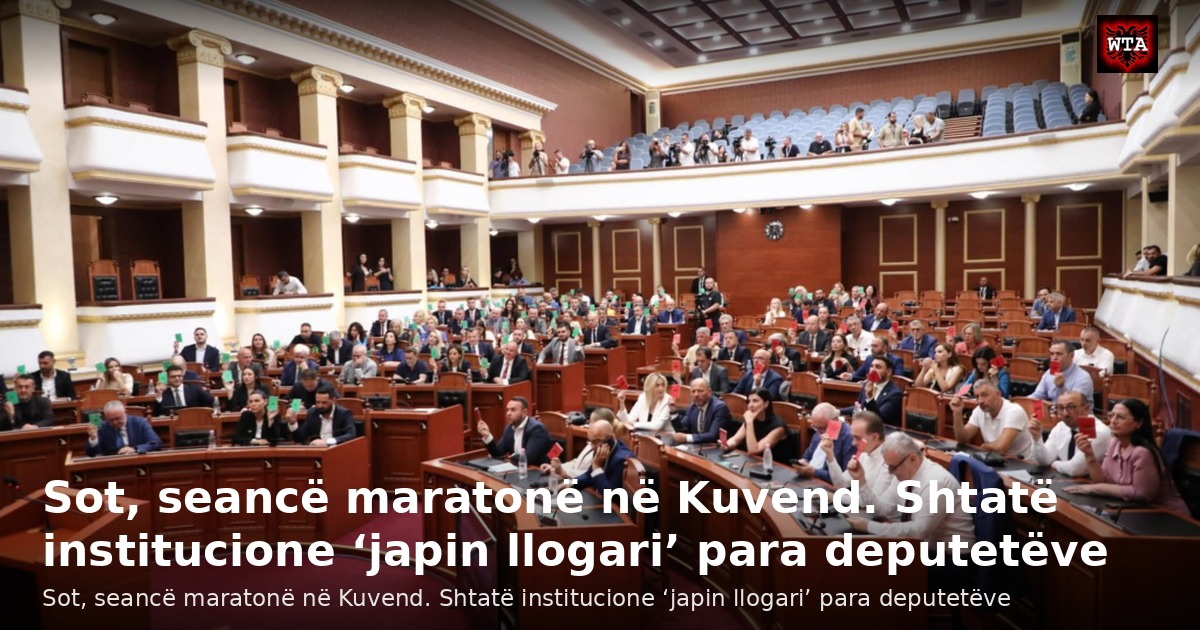 Sot, seancë maratonë në Kuvend. Shtatë institucione ‘japin llogari’ para deputetëve