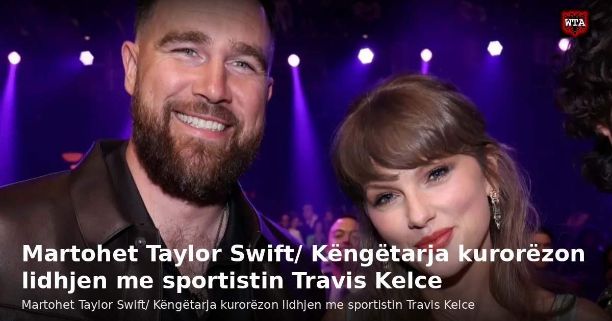 Martohet Taylor Swift/ Këngëtarja kurorëzon lidhjen me sportistin Travis Kelce