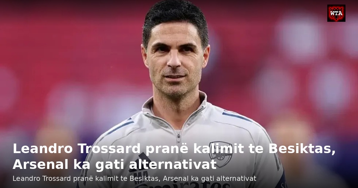 Leandro Trossard pranë kalimit te Besiktas, Arsenal ka gati alternativat