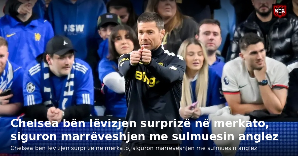 Chelsea bën lëvizjen surprizë në merkato, siguron marrëveshjen me sulmuesin anglez